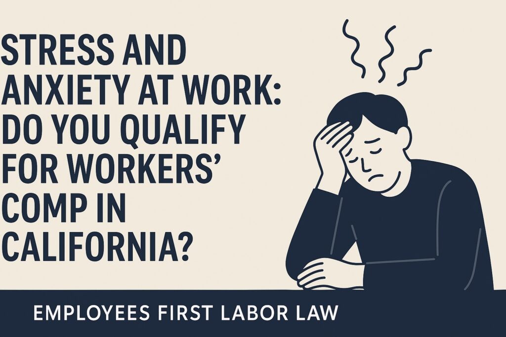 Stress & Anxiety at Work: Do You Qualify for Workers’ Comp?
