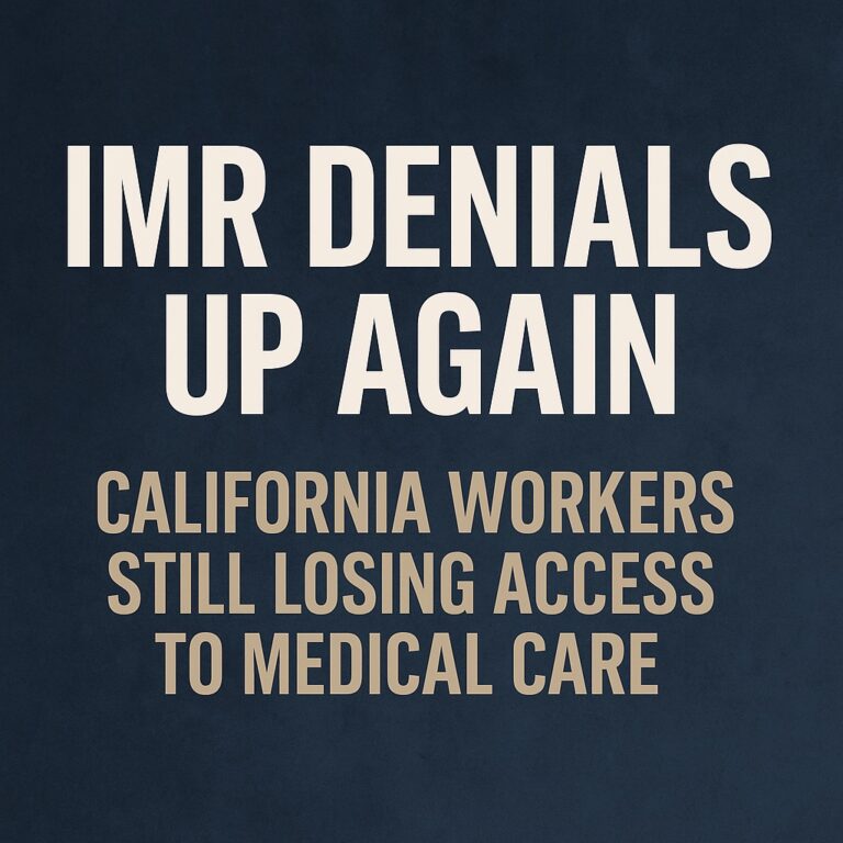 IMR Denials Up Again: California Workers Losing Access to Care