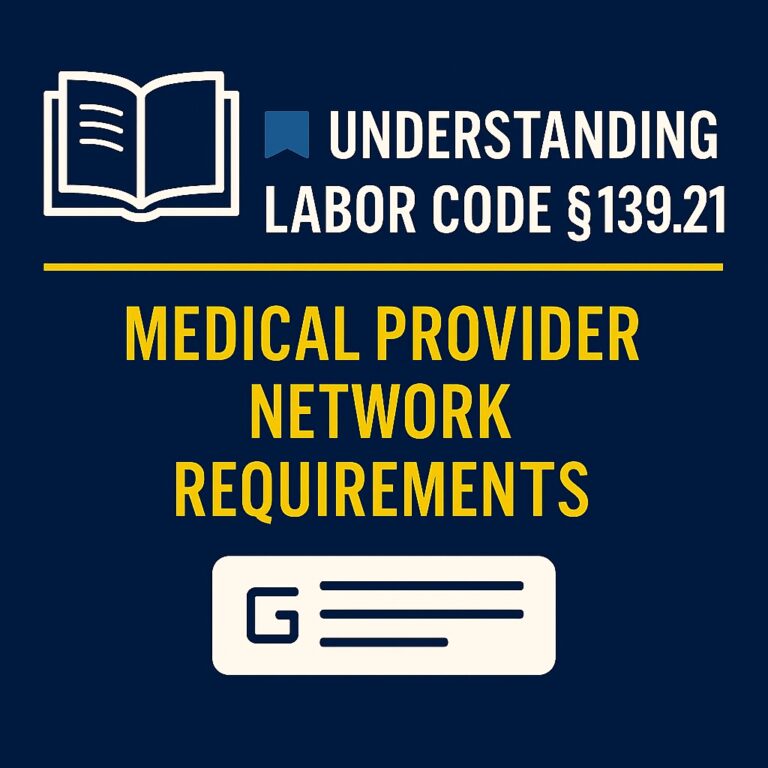 Labor Code §139.21 – Medical Provider Network Requirements | Employees ...