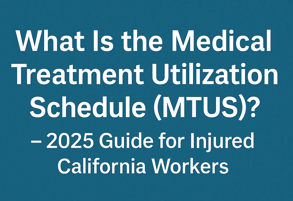 Medical Treatment Utilization Schedule MTUS Workers Compensation