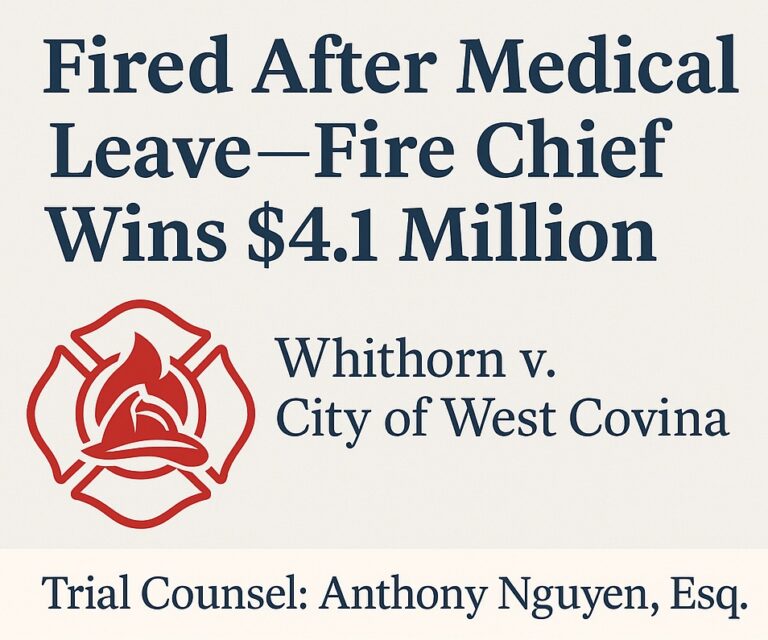 Fired After Medical Leave—Fire Chief Wins $4.1 Million | California Appeals Court Affirms Verdict