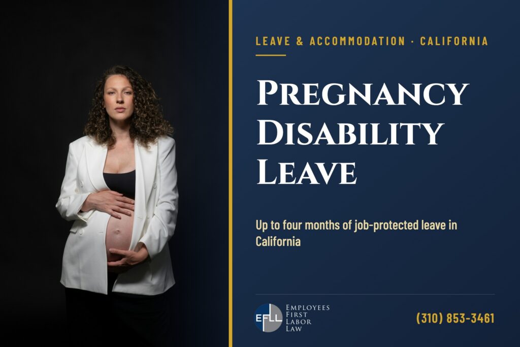 California pregnancy disability leave: up to four months, job protected