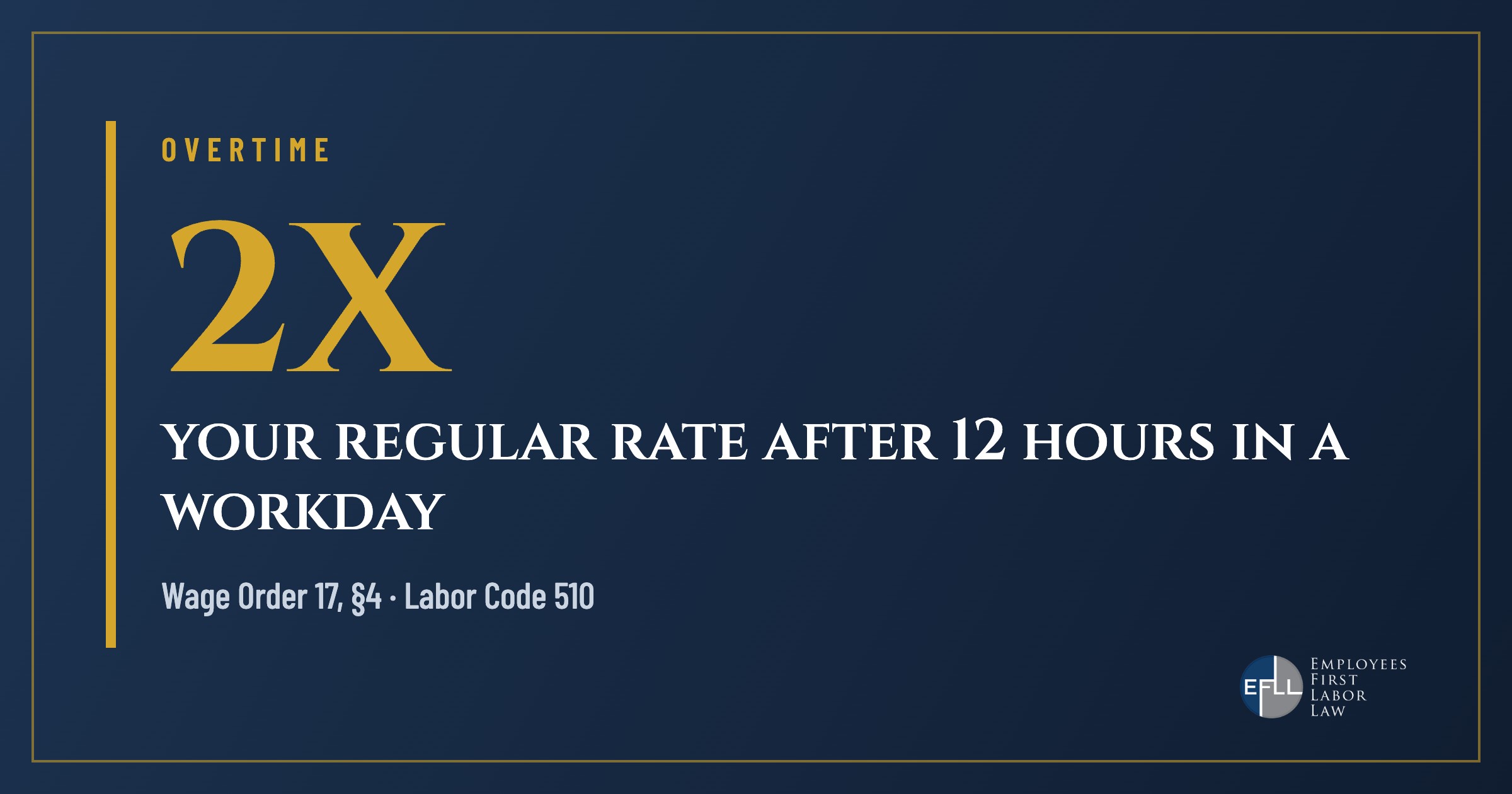Wage Order 17 requires double time after 12 hours in a workday