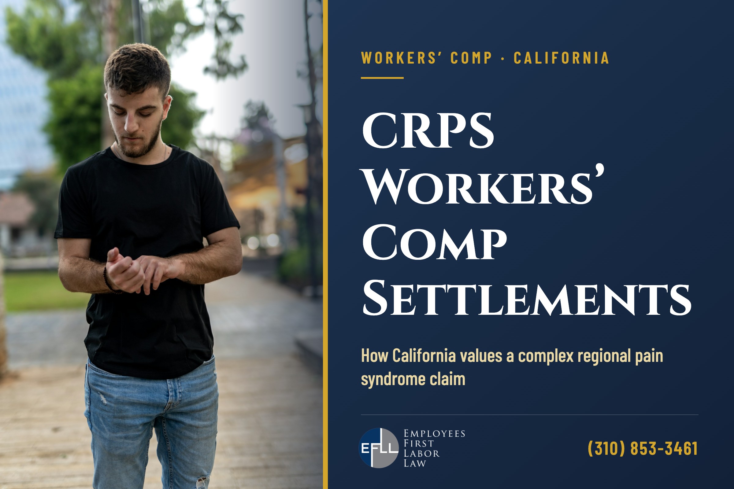 Man holding his painful wrist and hand, illustrating CRPS workers’ comp settlements in California