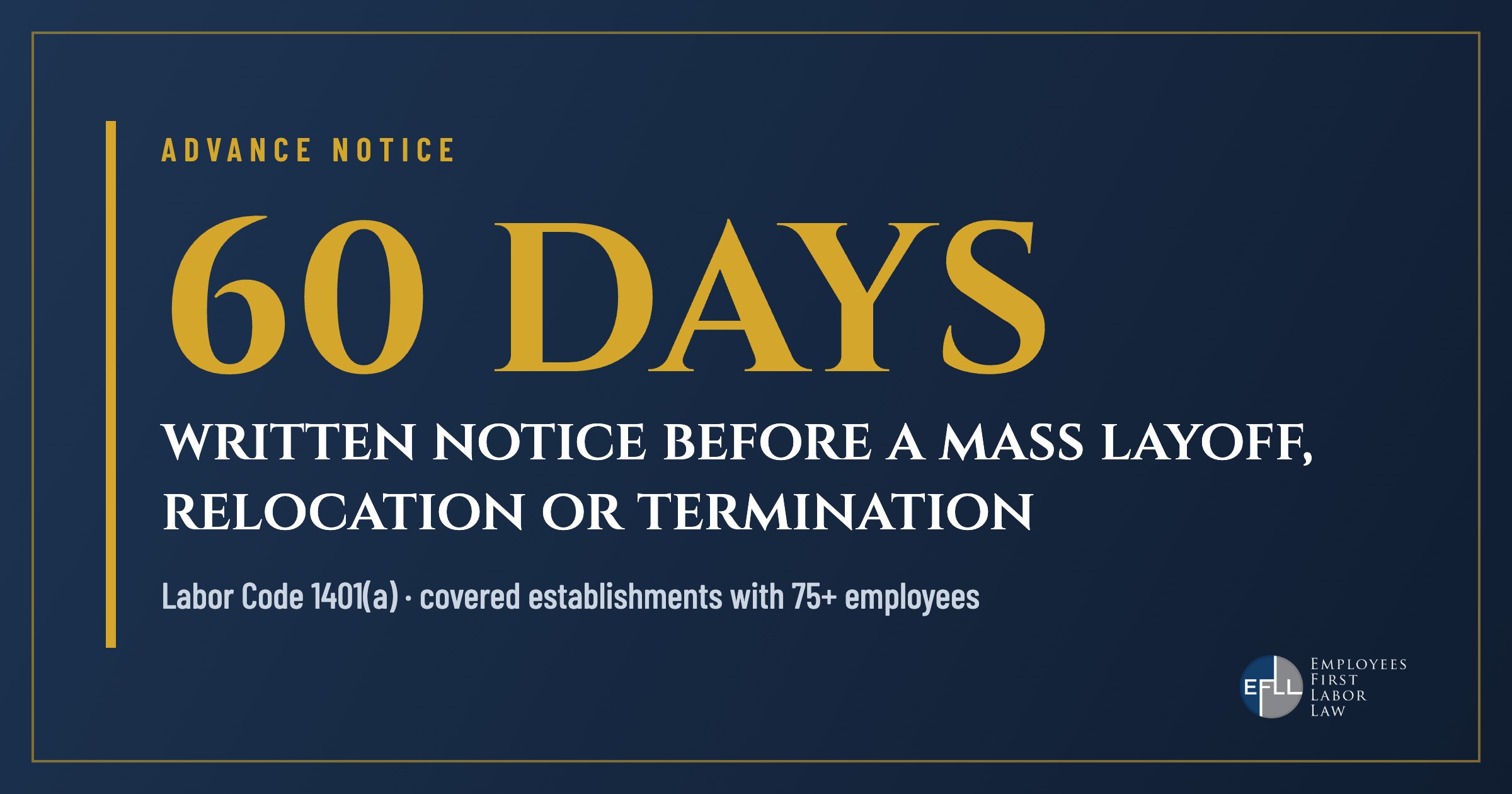 Cal-WARN requires 60 days written notice before a mass layoff