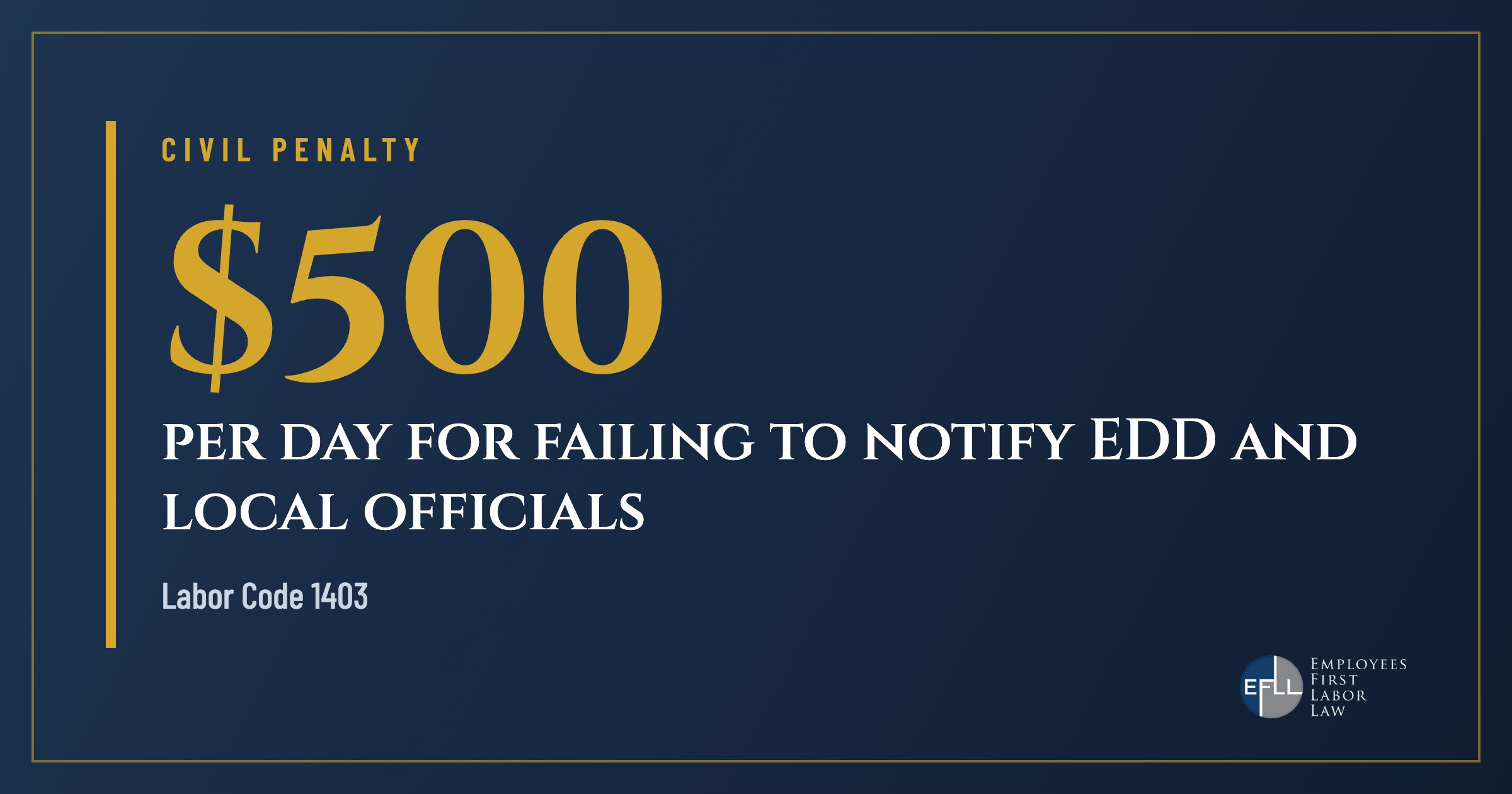 Employers face up to 500 dollars a day for failing to give Cal-WARN notice to officials