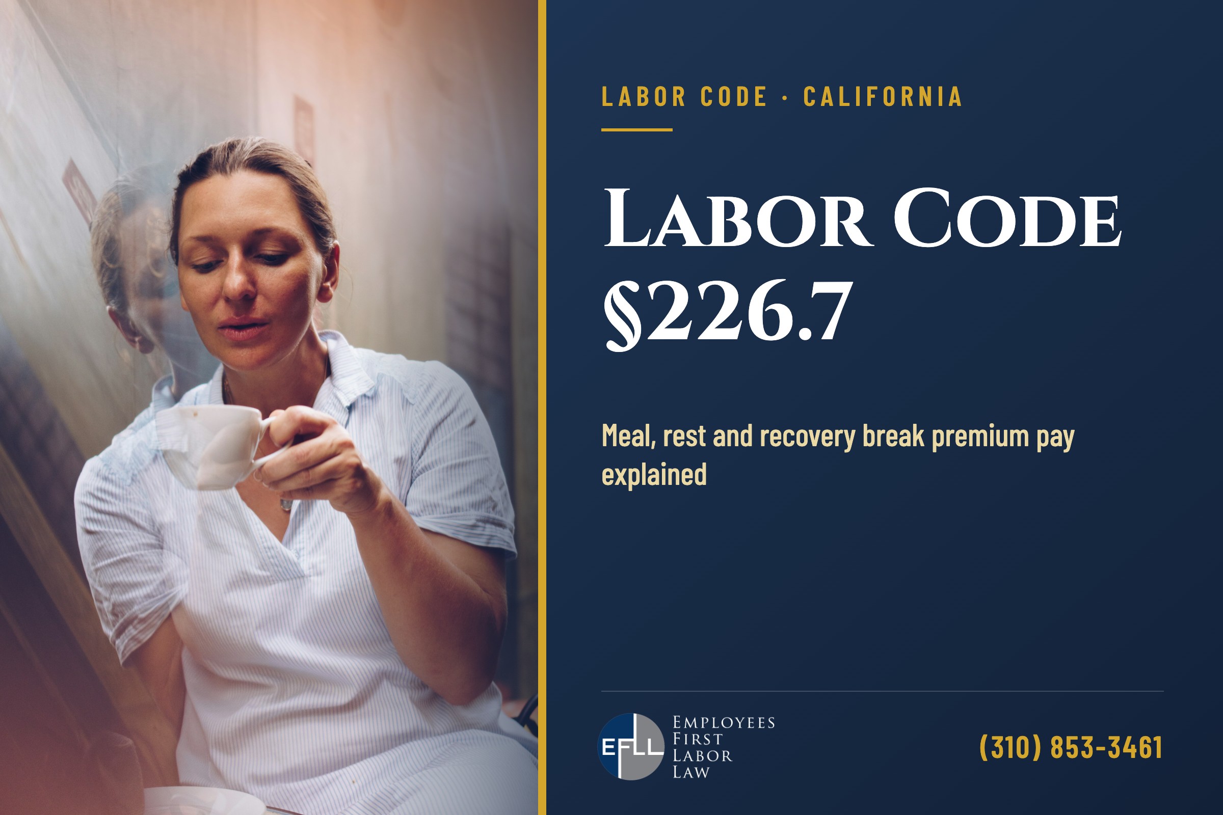 Labor Code 226.7 meal and rest break premium pay in California