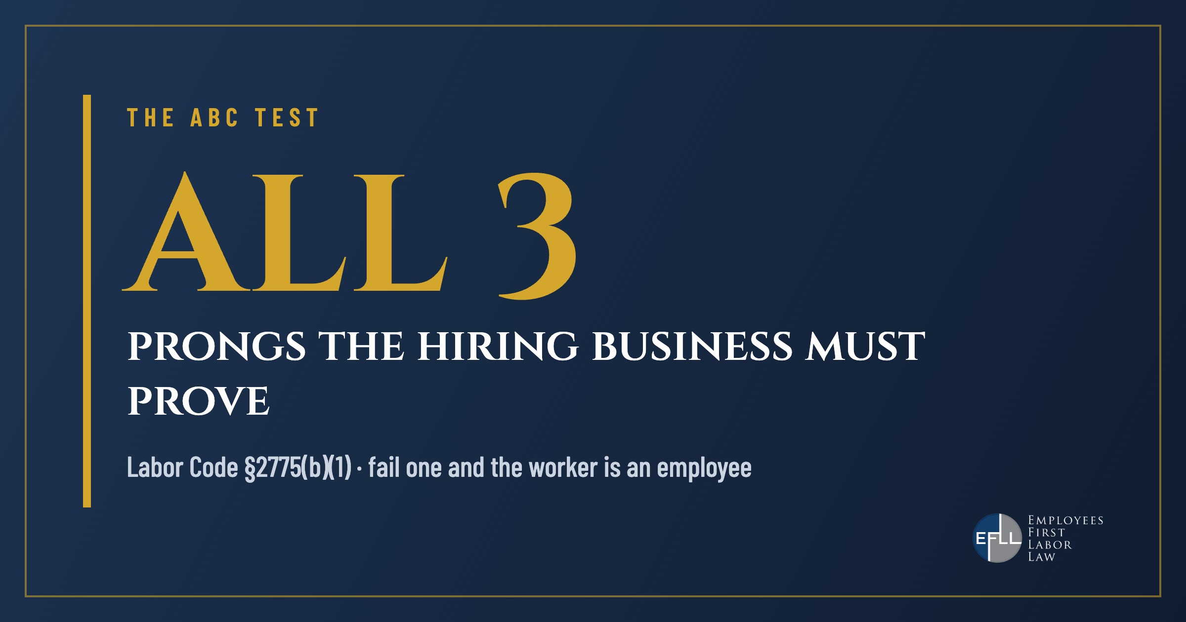 Hiring entity must prove all three prongs of the ABC test under Labor Code 2775