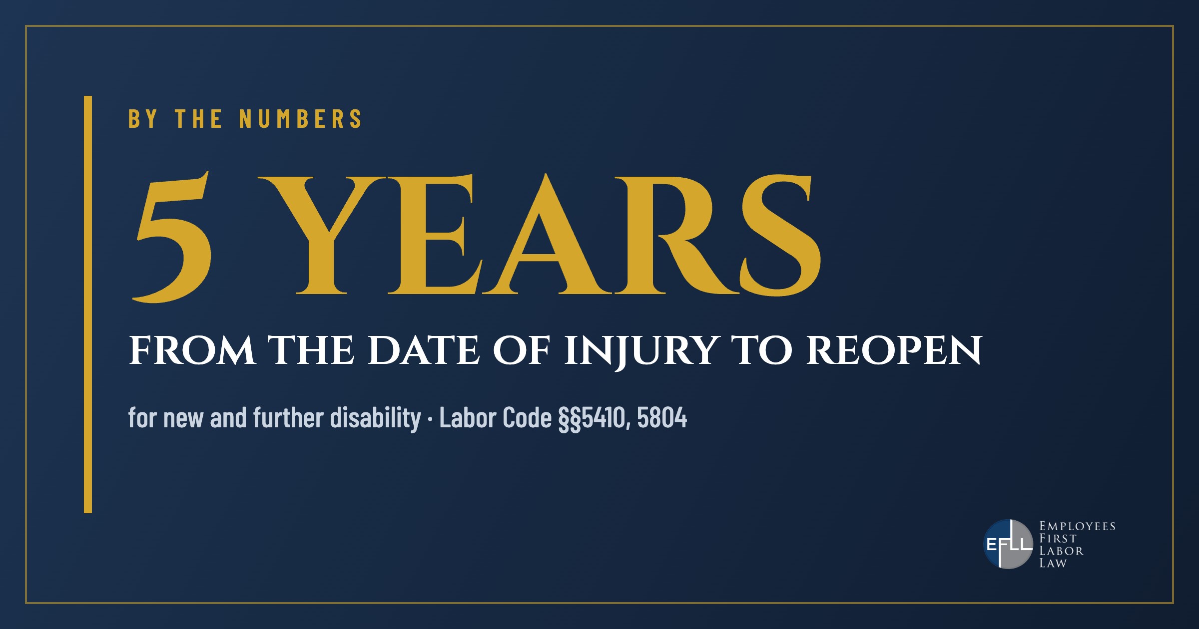 Five years from the date of injury to reopen a workers comp case under Labor Code 5410