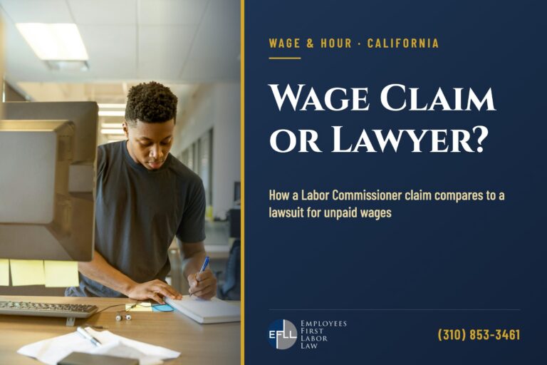 Labor Commissioner wage claim versus hiring an unpaid wages lawyer in California