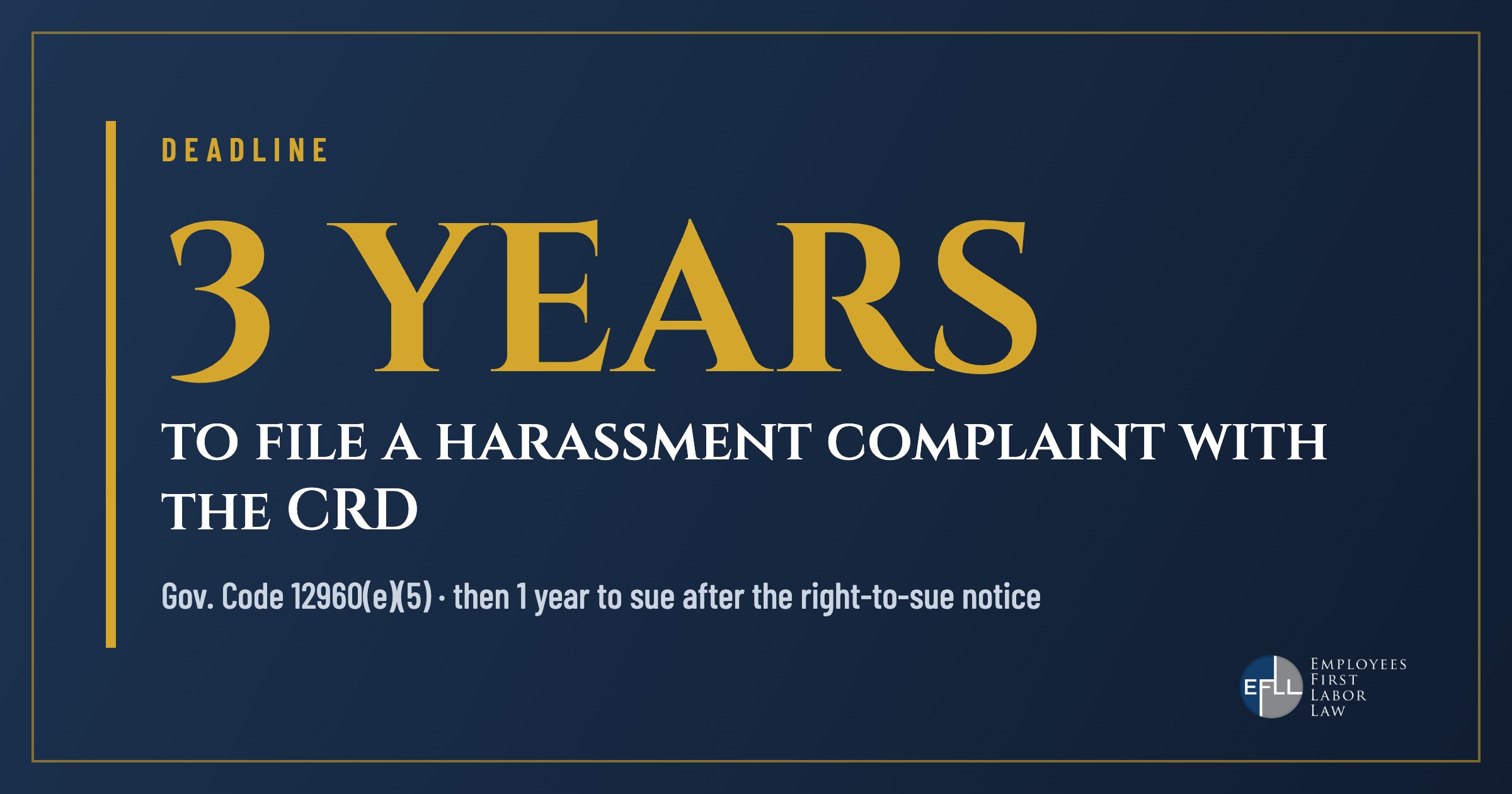 Three years to file a harassment complaint with the California Civil Rights Department