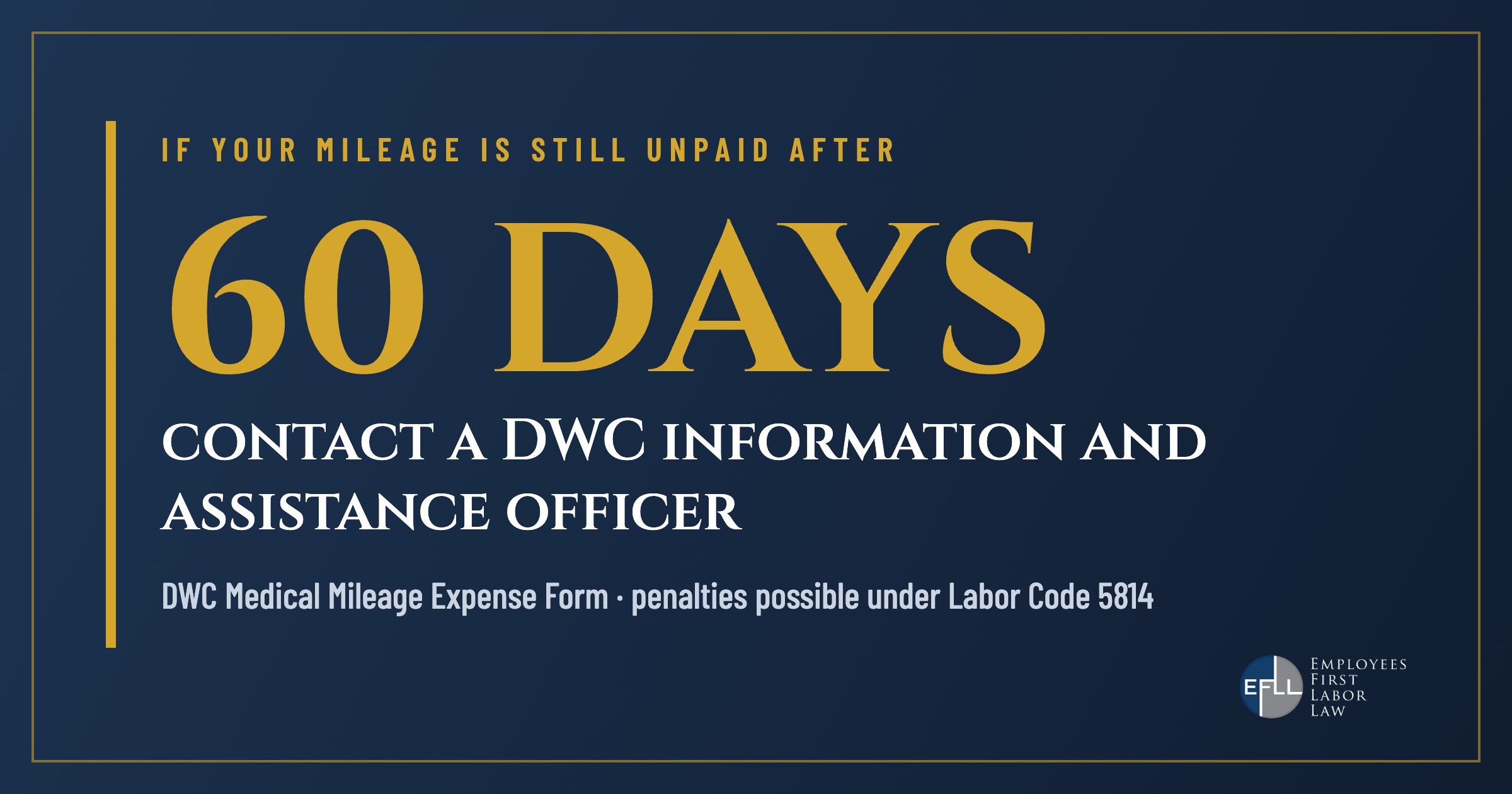 If workers’ comp mileage is unpaid after 60 days, contact a DWC information and assistance officer