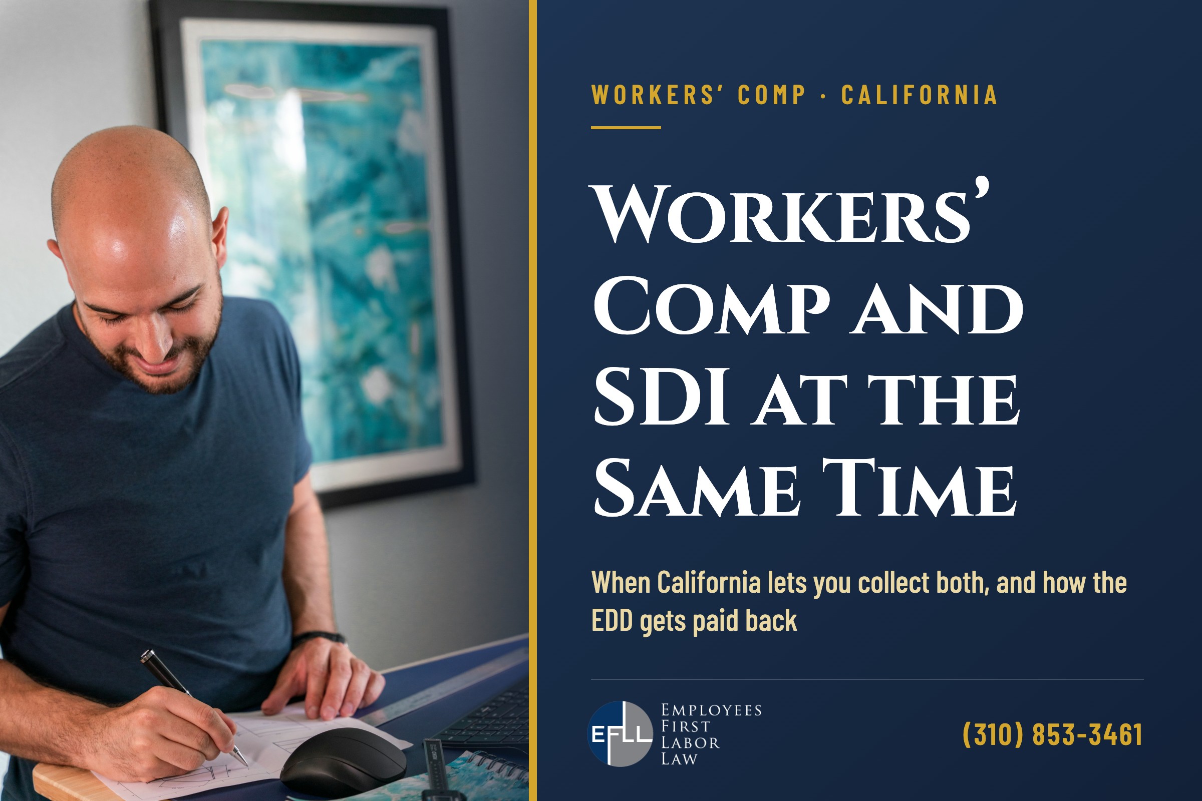 Workers’ comp and state disability (SDI) at the same time in California