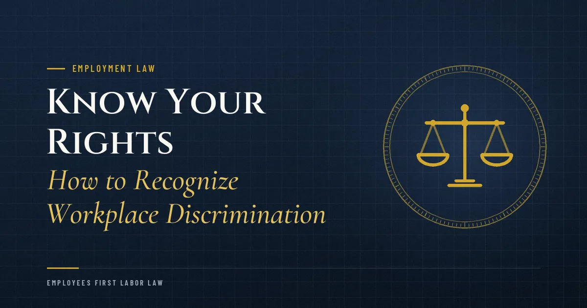 Know Your Rights: How to Recognize Workplace Discrimination