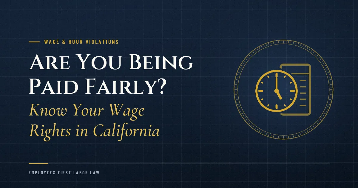 Are You Being Paid Fairly? Know Your Wage Rights in California