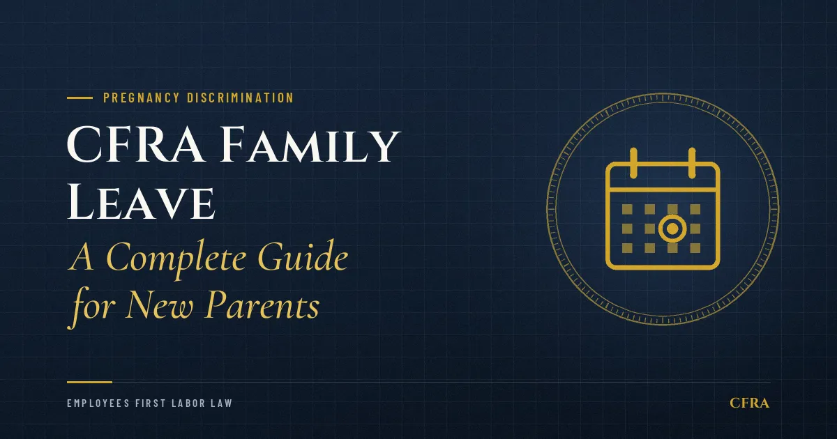 CFRA Family Leave: A Complete Guide for New Parents
