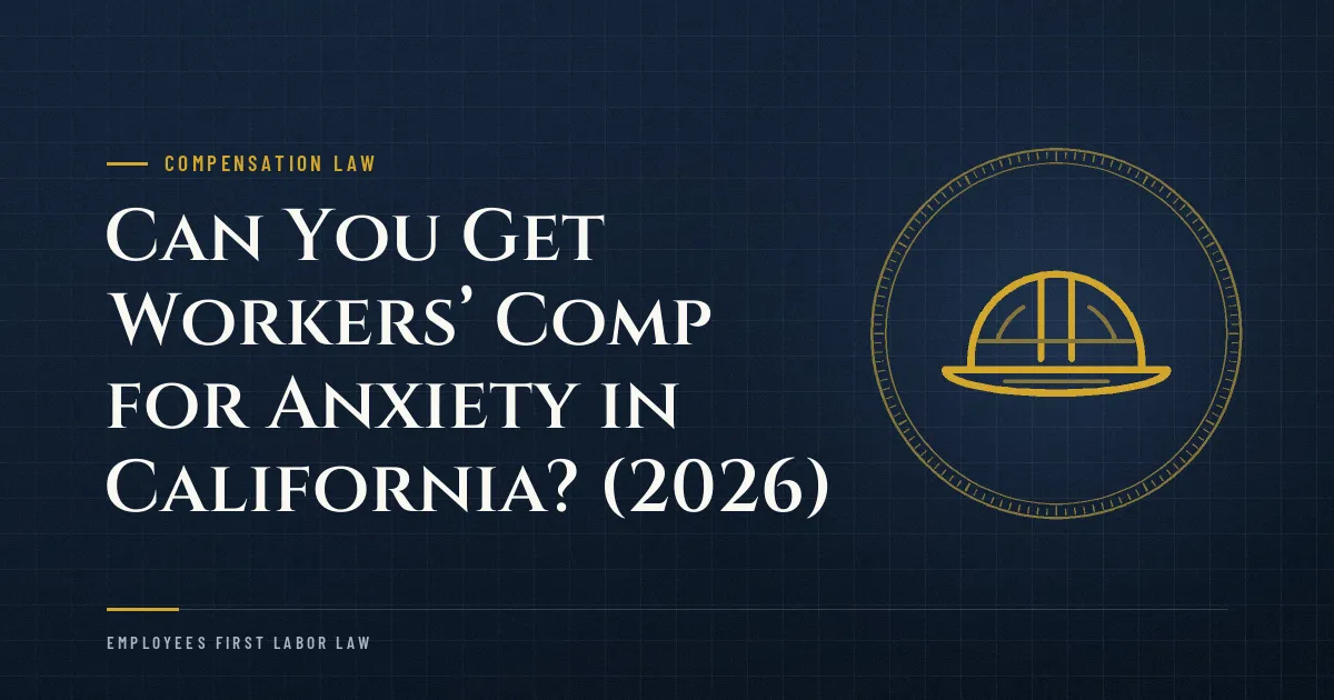 Can You Get Workers’ Comp for Anxiety in California? (2026)