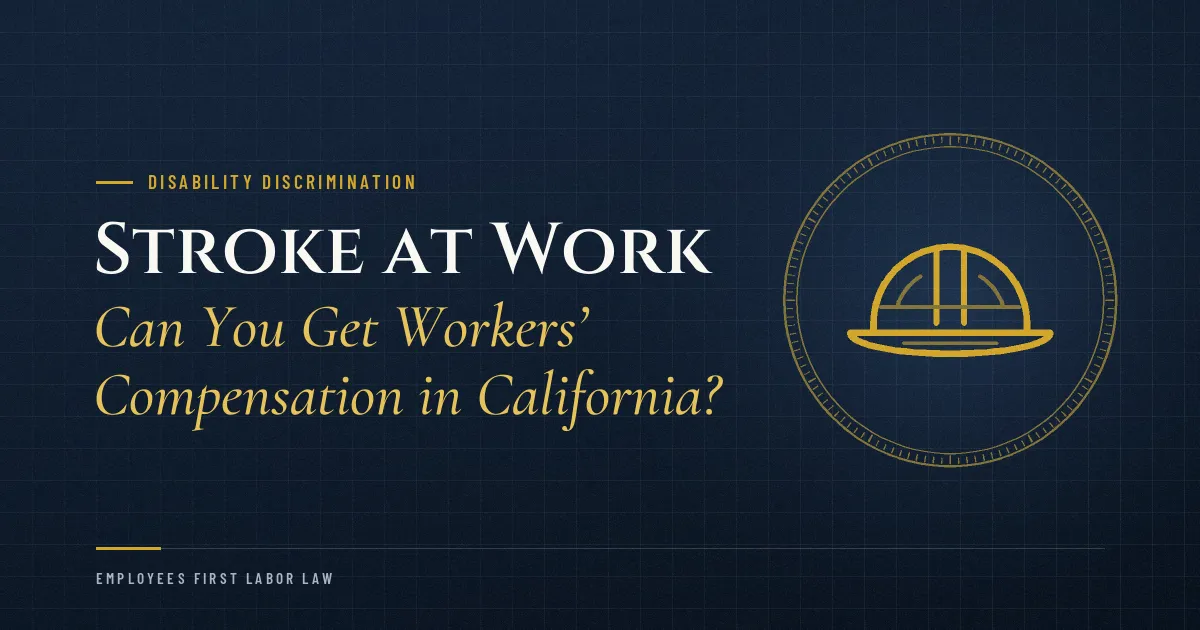 Stroke at Work: Can You Get Workers’ Compensation in California?