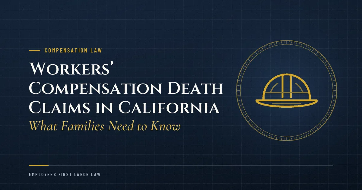 Workers’ Compensation Death Claims in California: What Families Need to Know