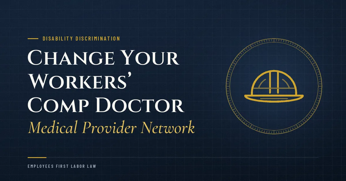 Change Your Workers’ Comp Doctor: Medical Provider Network