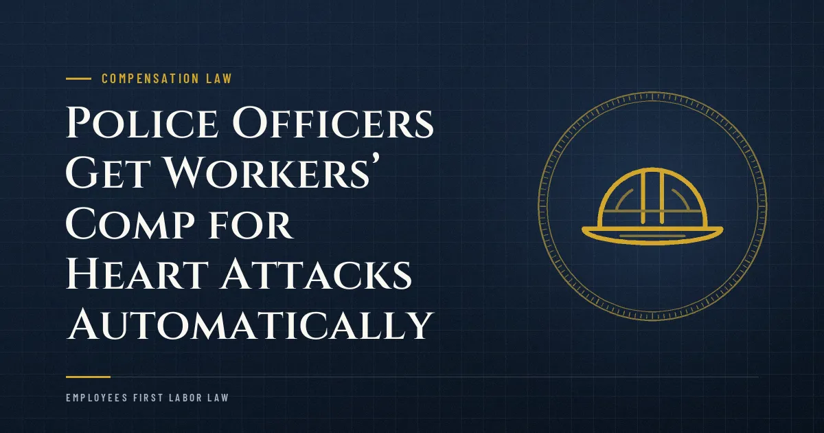 Police Officers Get Workers’ Comp for Heart Attacks Automatically