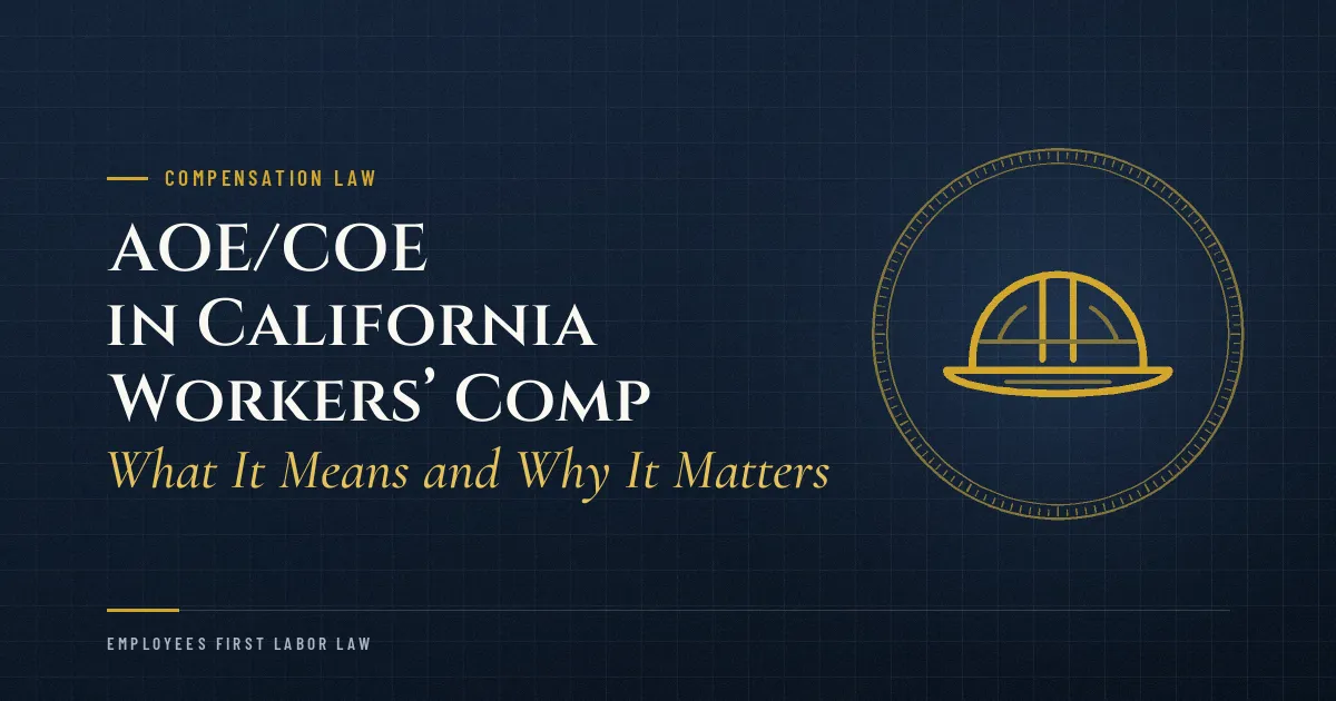 AOE/COE in California Workers’ Comp: What It Means and Why It Matters