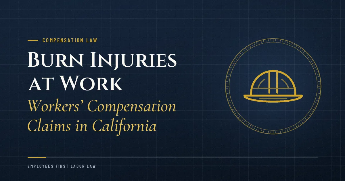 Burn Injuries at Work: Workers’ Compensation Claims in California