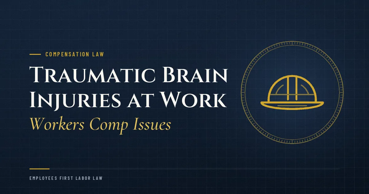 Traumatic Brain Injuries at Work: Workers Comp Issues