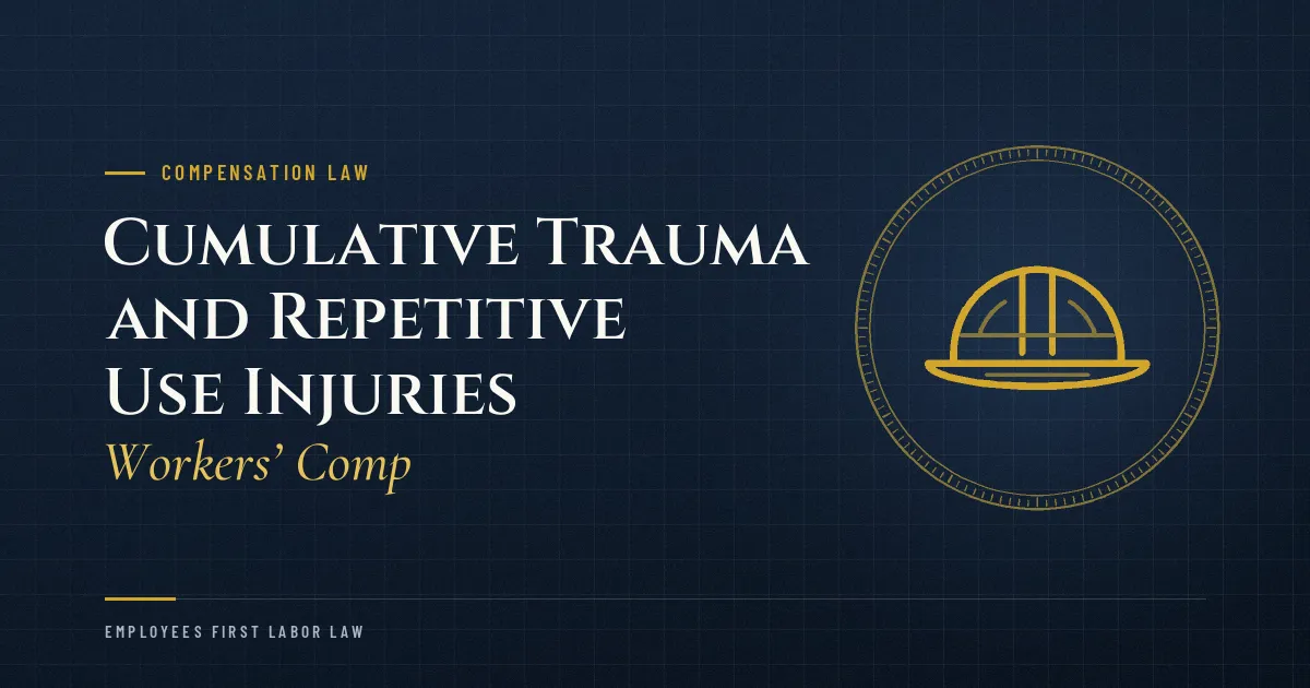 Cumulative Trauma and Repetitive Use Injuries: Workers’ Comp