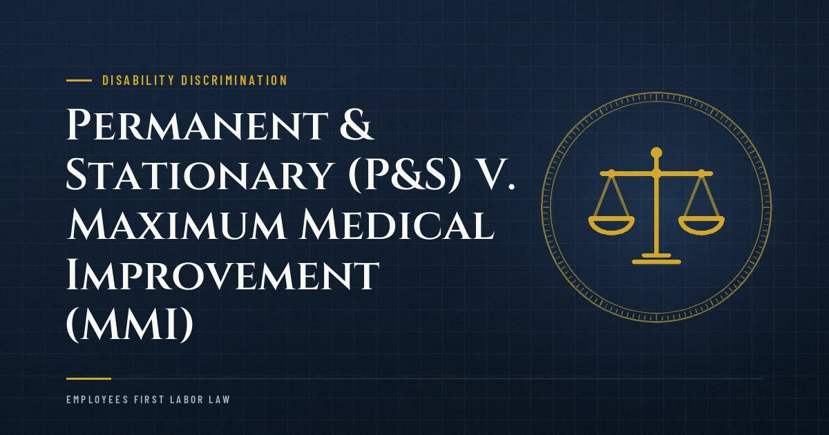 Permanent & Stationary (P&S) V. Maximum Medical Improvement (MMI)