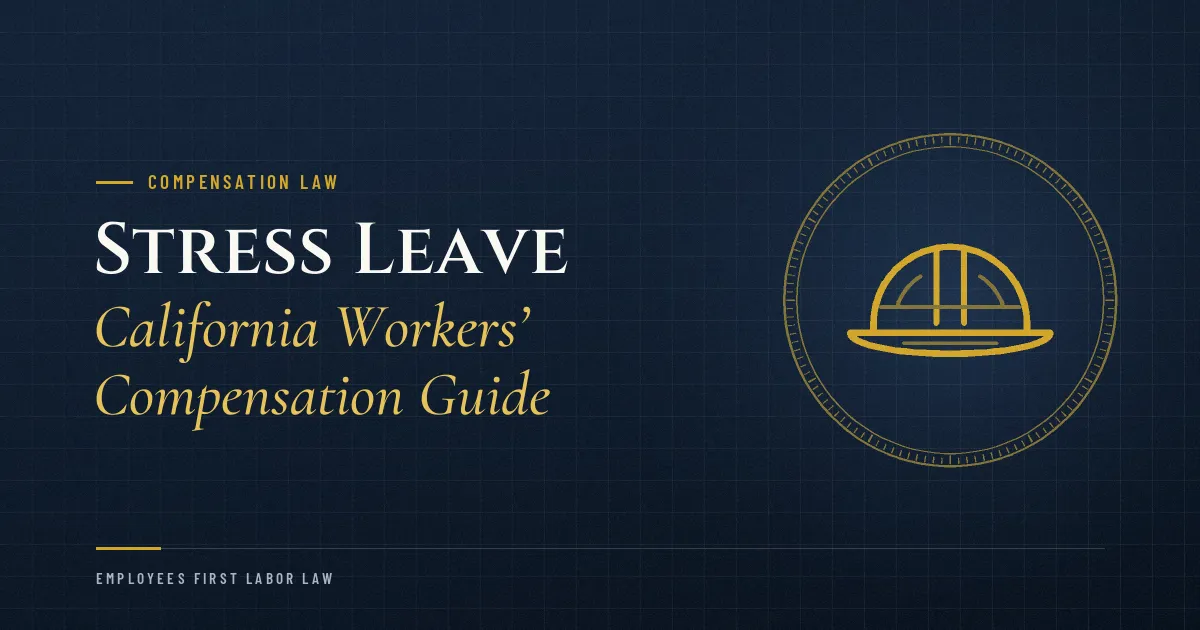 Stress Leave: California Workers’ Compensation Guide