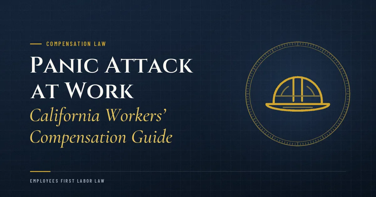 Panic Attack at Work: California Workers’ Compensation Guide