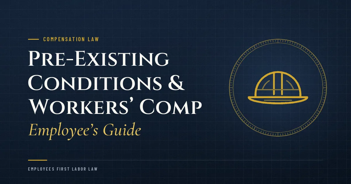 Pre-Existing Conditions & Workers’ Comp:  Employee’s Guide