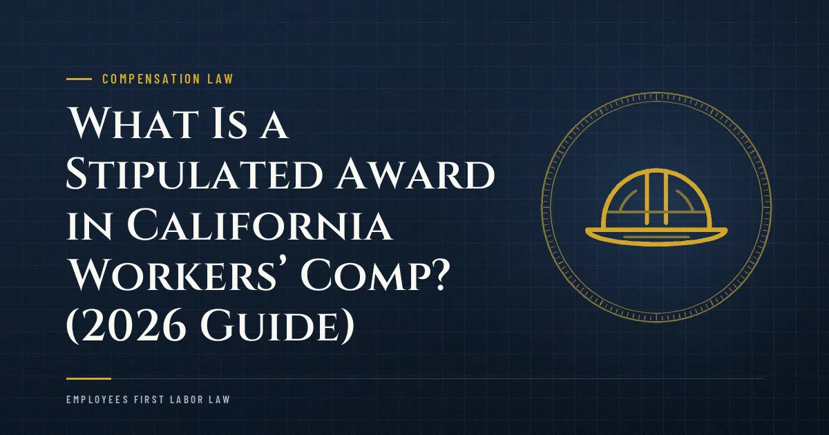 What Is a Stipulated Award in California Workers’ Comp? (2026 Guide)