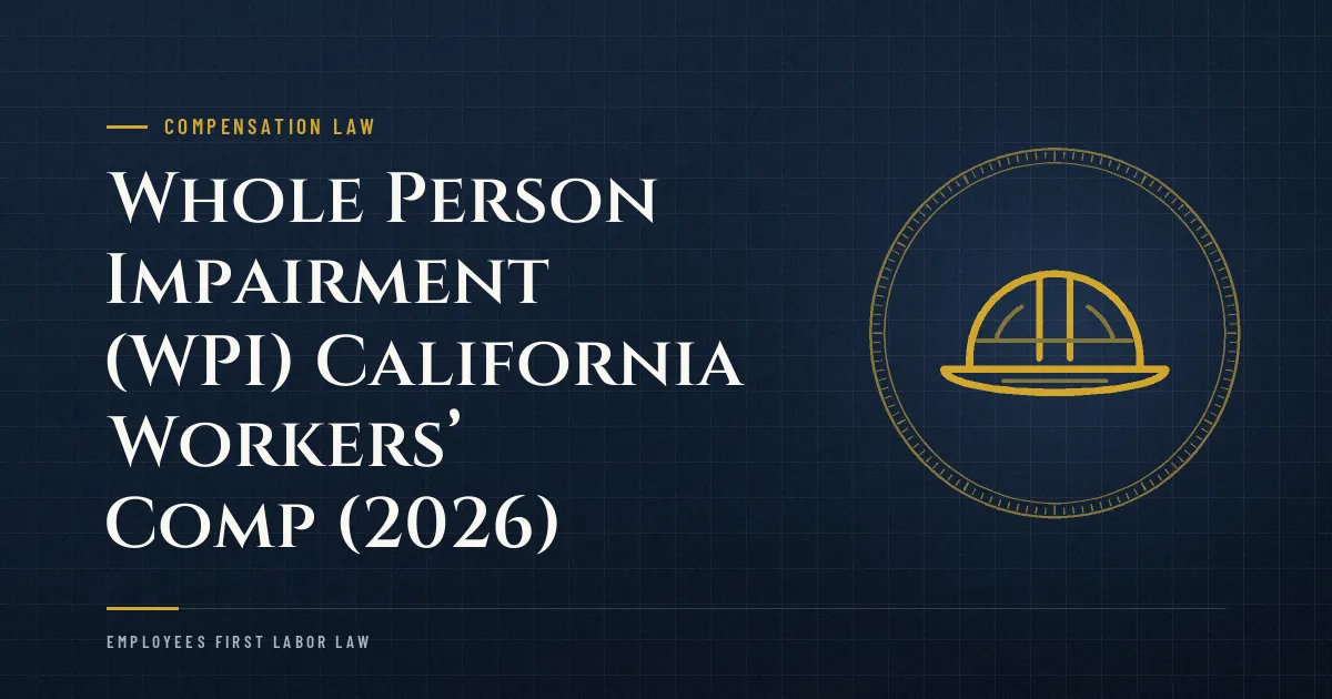 Whole Person Impairment (WPI) California Workers’ Comp (2026)