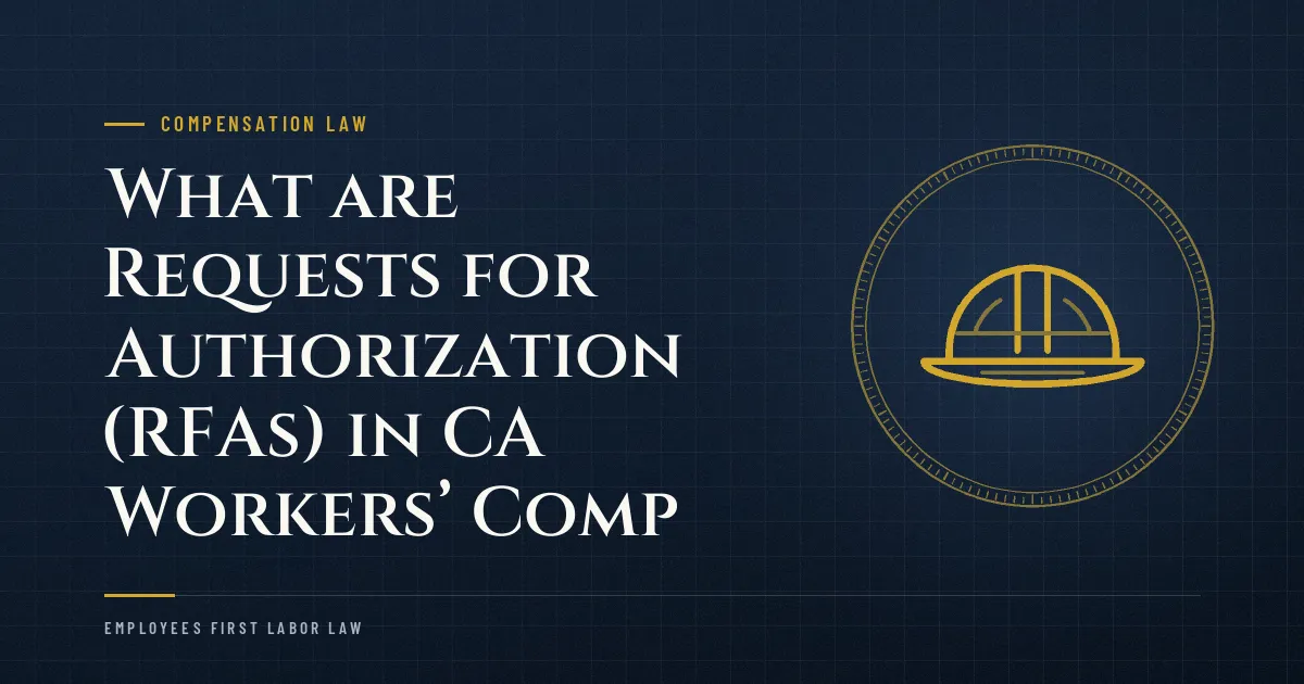 What are Requests for Authorization (RFAs) in CA Workers’ Comp