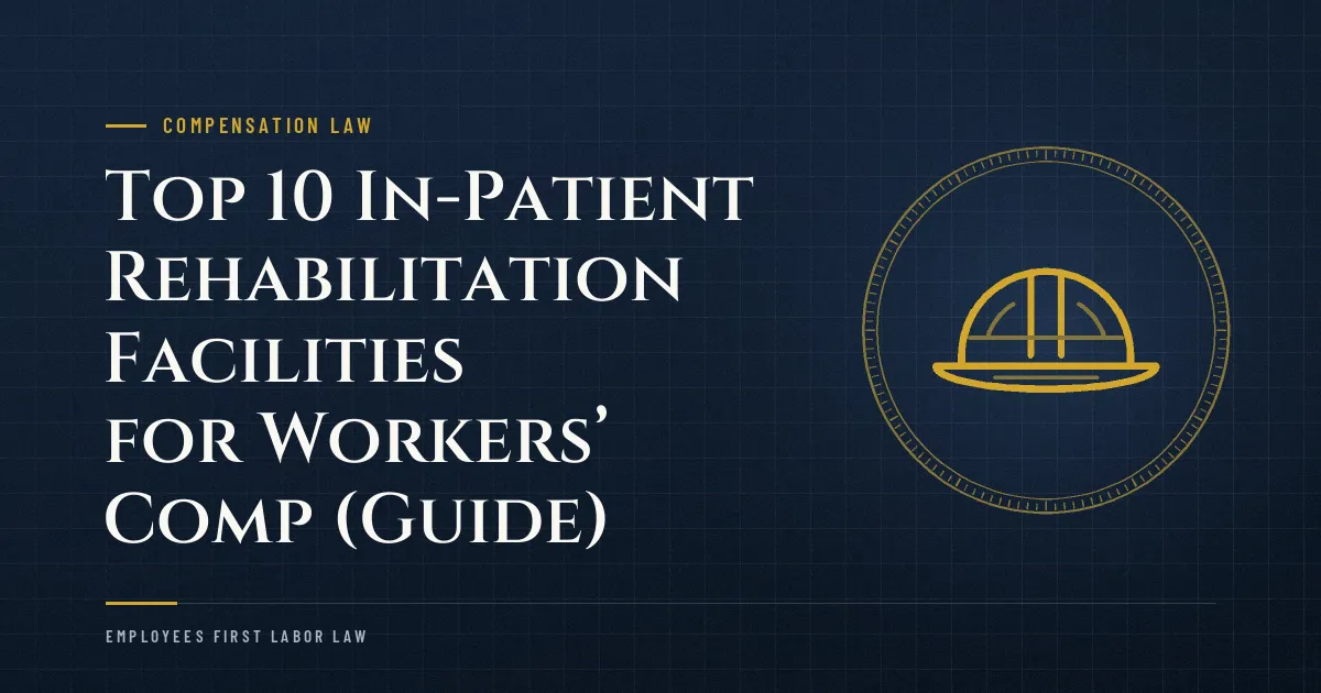Top 10 In-Patient Rehabilitation Facilities for Workers’ Comp (Guide)