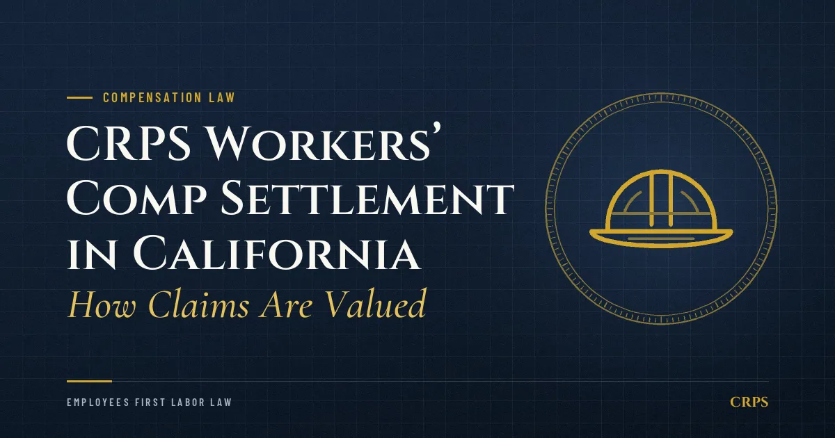 CRPS Workers’ Comp Settlement in California: How Claims Are Valued