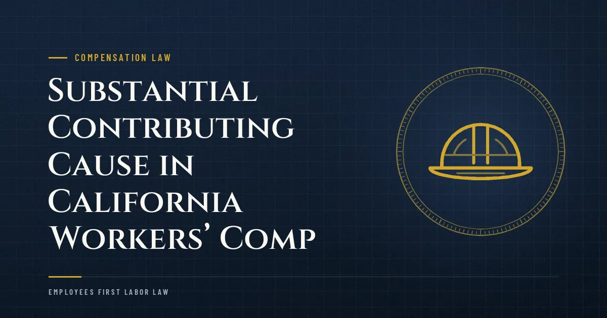 Substantial Contributing Cause in California Workers’ Comp