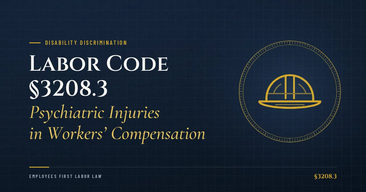 Labor Code §3208.3: Psychiatric Injuries in Workers’ Compensation