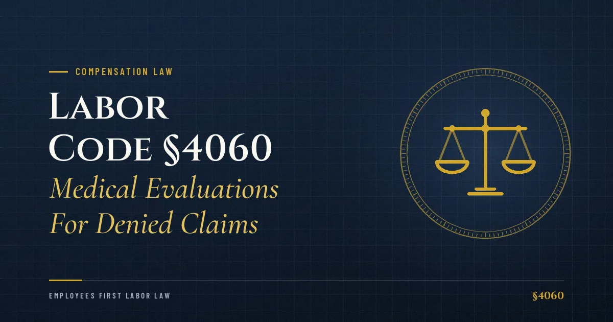 Labor Code §4060 – Medical Evaluations For Denied Claims