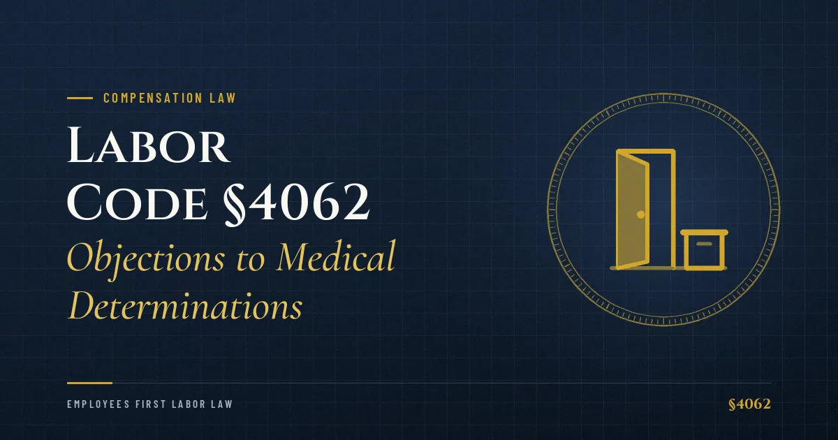 Labor Code §4062 – Objections to Medical Determinations