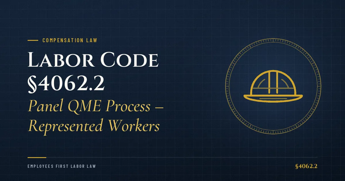 Labor Code §4062.2 – Panel QME Process – Represented Workers