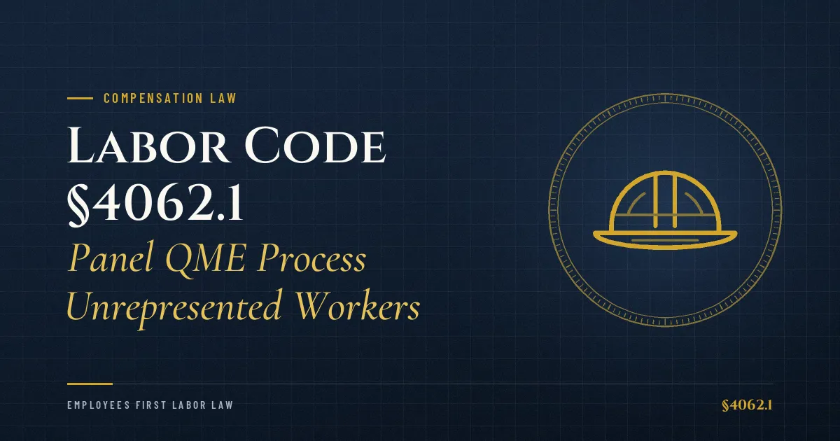 Labor Code §4062.1: Panel QME Process Unrepresented Workers