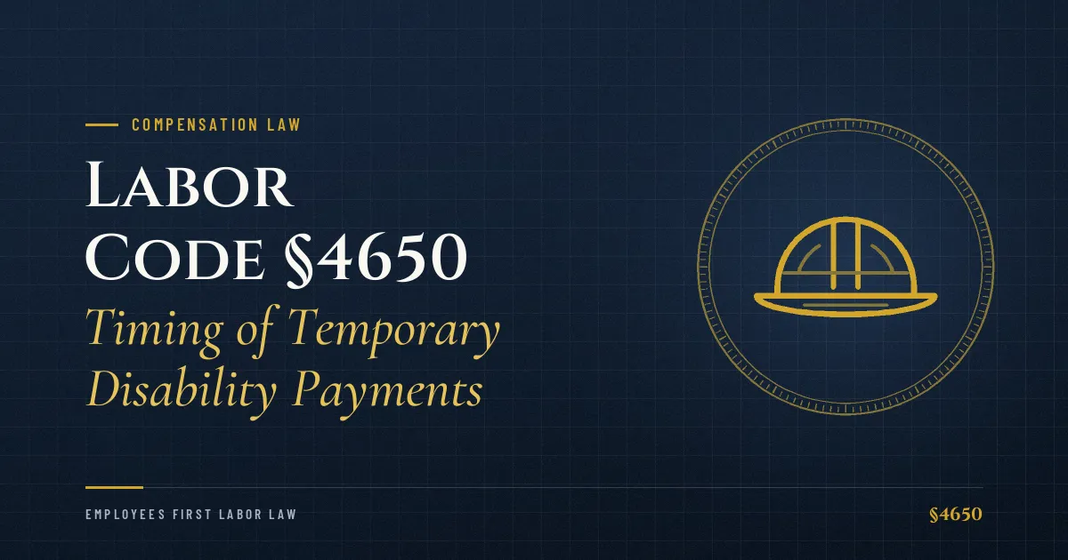 Labor Code §4650 – Timing of Temporary Disability Payments