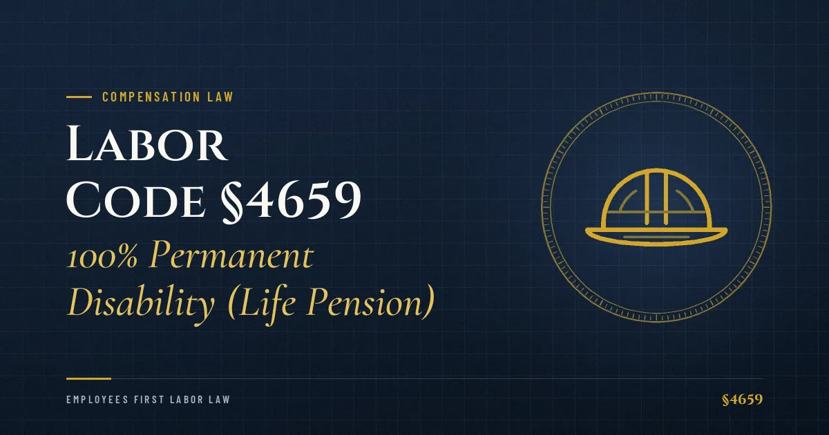 Labor Code §4659 – 100% Permanent Disability (Life Pension)
