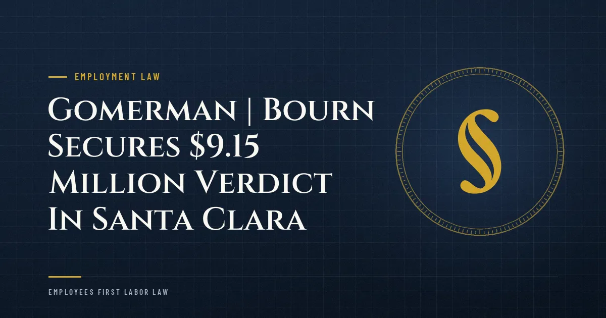 Gomerman | Bourn Secures $9.15 Million Verdict In Santa Clara