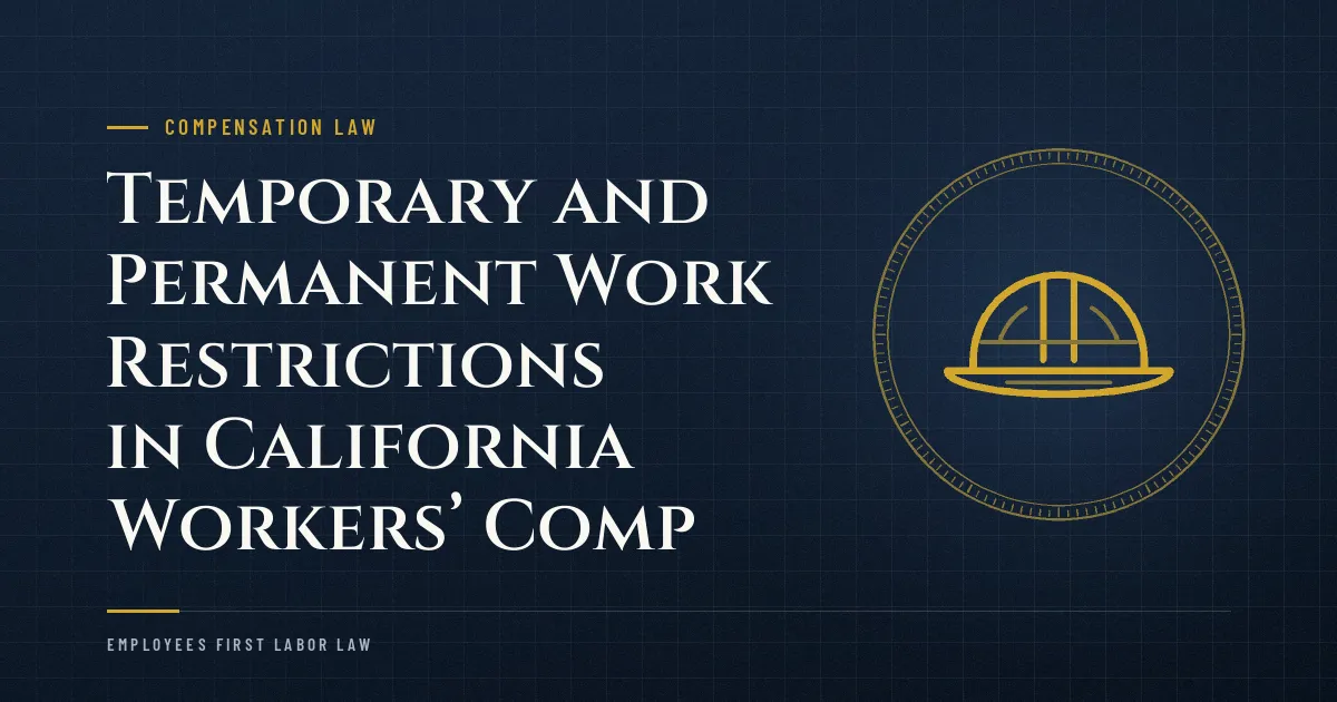 Temporary and Permanent Work Restrictions in California Workers’ Comp