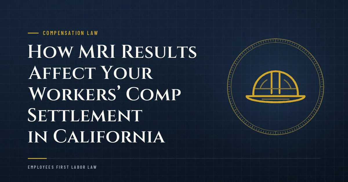 How MRI Results Affect Your Workers’ Comp Settlement in California