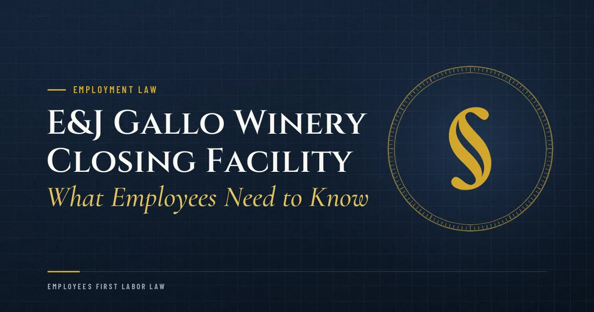 E&J Gallo Winery Closing Facility: What Employees Need to Know